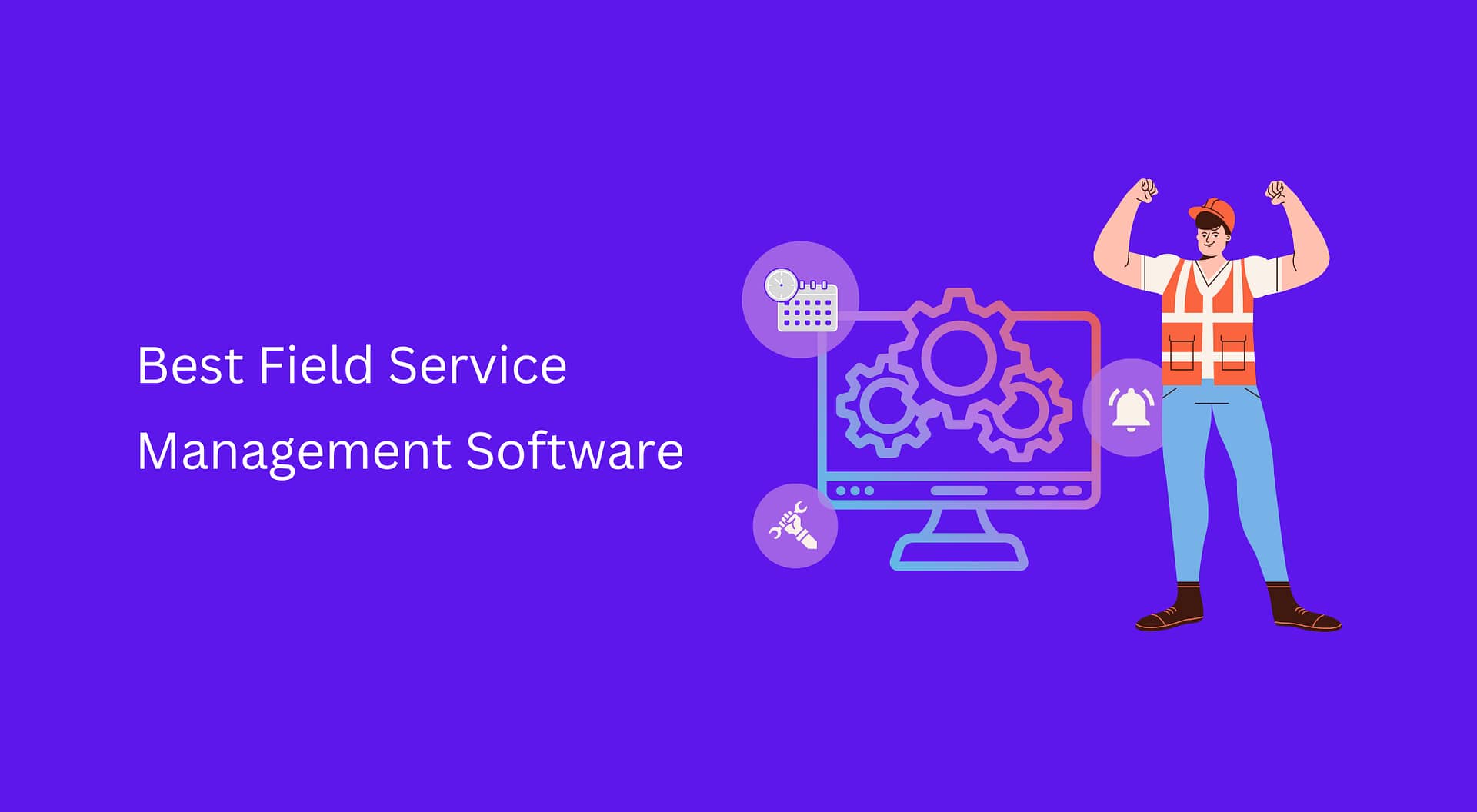 Field Service Management Software
